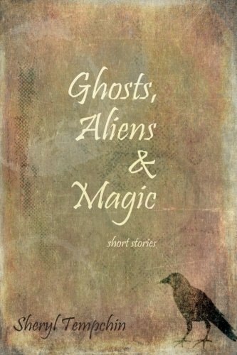 Ghosts, Aliens and Magic Short Stories