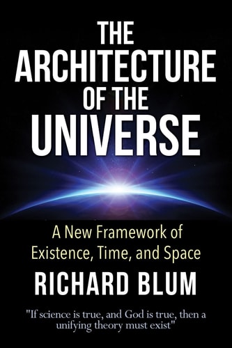 The Architecture of the Universe A New Framework of Existence, Time, and Space