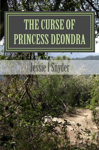 The Curse of Princess Deondra A Fairytale