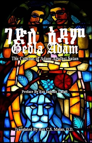 Gedla Adam The Combat of Adam Against Satan; The Book of Adam & Eve