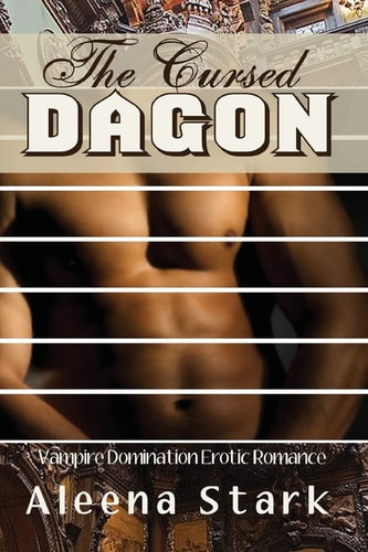 The Cursed Dagon: (Vampire Domination Erotic Romance)