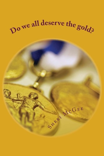 Do We All Deserve the Gold?