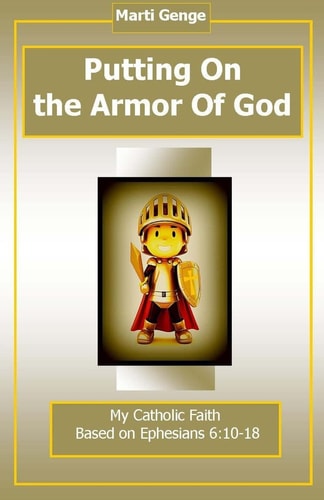 Putting On The Armor of God Ephesians 6:10-17