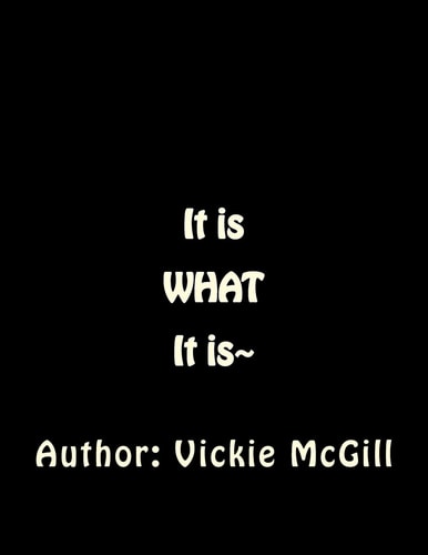 It Is What It Is