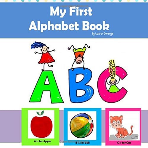 My First Alphabet Book Learn the Alphabet