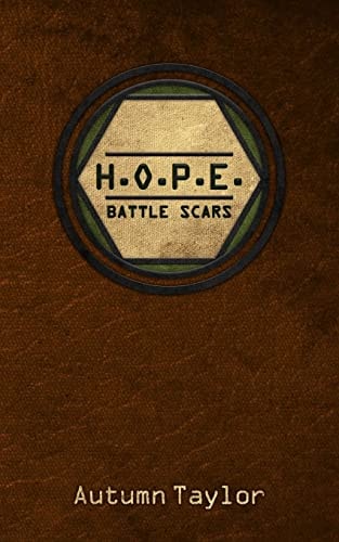 H. O. P. E. Battle Scars