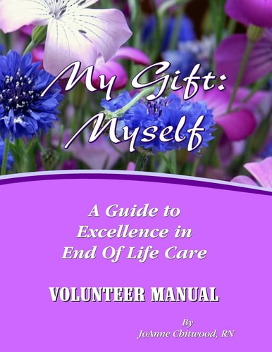 Volunteer Manual A Guide To Excellence in End Of Life Care