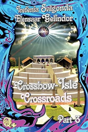 Crossbow-Isle Volume 4 - Crossroads Part 3