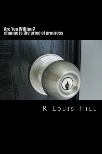 Are You Willing? Change Is the Price of Progress