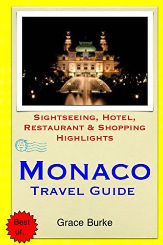 Monaco Travel Guide Sightseeing, Hotel, Restaurant & Shopping Highlights