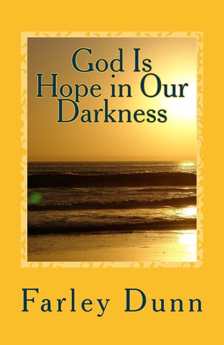 God Is Hope In Our Darkness Vol. 1 Volume 1