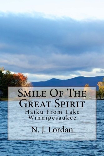 Smile Of The Great Spirit Haiku From Lake Winnipesaukee