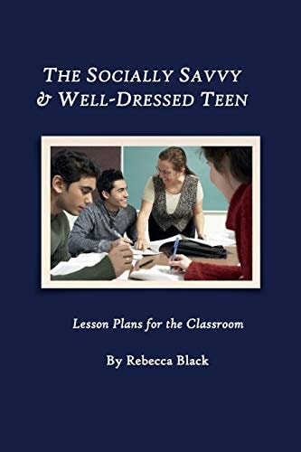 The Socially Savvy and Well-Dressed Teen Lesson Plans for the Classroom