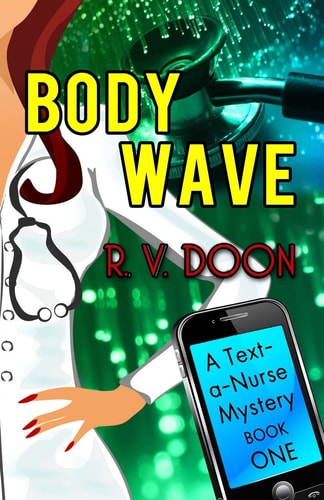 Body Wave A Text-A-Nurse Cozy Mystery