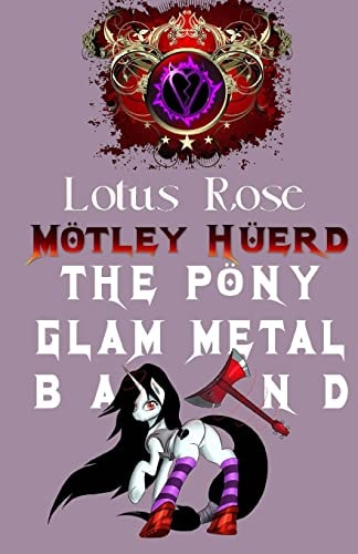 Mötley Hüerd, the Pony Glam Metal Band