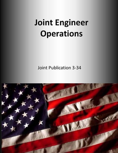 Joint Engineer Operations Joint Publication 3-34