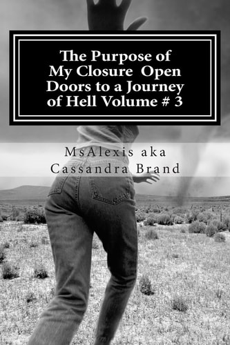 The Purpose Od My Closure Open Doors to a Journey of Hell