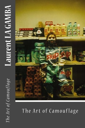 Laurent La Gamba The Art of Camouflage