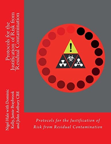 Protocols for the Justification of Risk from Residual Contamination Decontamination Standards Following a CBRN Incident - How Clean Is Clean?