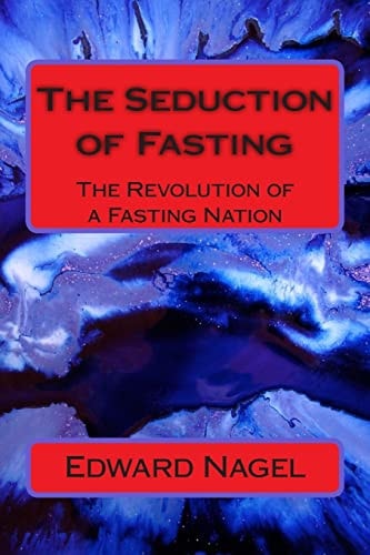 The Seduction of Fasting The Revolution of a Fasting Nation