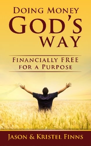 Doing Money God's Way Financially Free for a Purpose