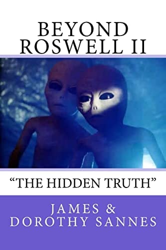 Beyond Roswell The Hidden Truth