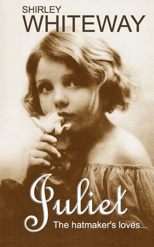 JULIET ... the Hatmaker's Loves Tough Men, Tougher Women, Isolation and Cruelty!