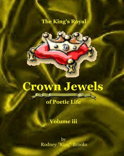 The King's Royal Crown Jewels of Poetic Life Volume Iii