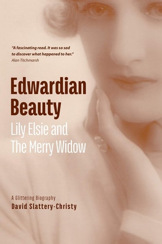 Edwardian Beauty Lily Elsie and the Merry Widow