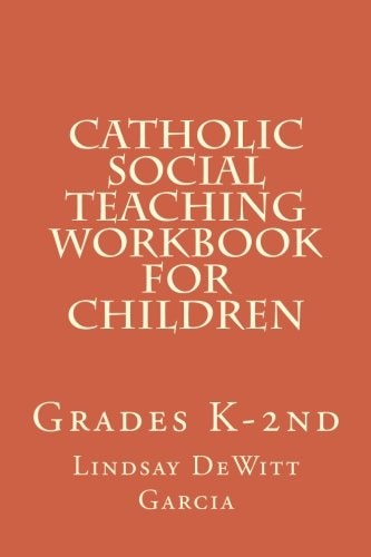 Catholic Social Teaching Workbook for Children Grades K-2nd