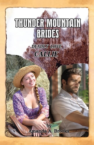 Thunder Mountain Brides Deadly Love-Callie