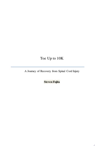 Toe Up to 10K A Journey of Recovery From Spinal Cord Injury