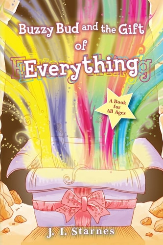 Buzzy Bud and The Gift of Everything