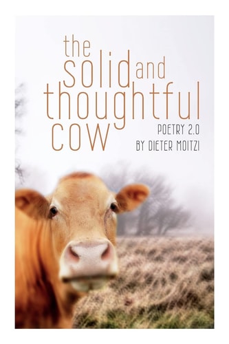 The Solid and Thoughtful Cow Poetry 2. 0
