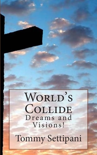 World's Collide Dreams and Visions!