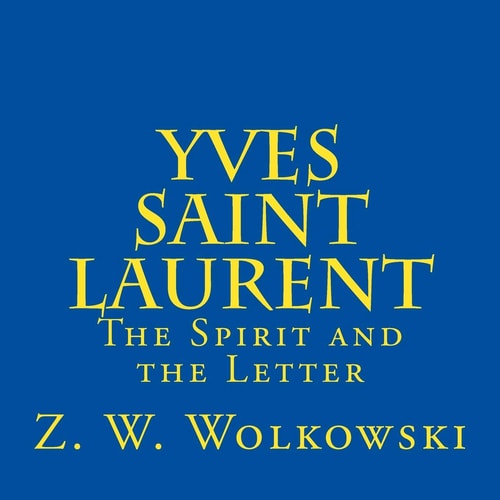 Yves Saint Laurent The Spirit and the Letter