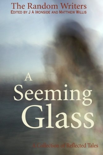 A Seeming Glass A Collection of Reflected Tales
