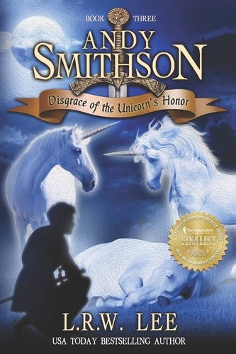 Disgrace of the Unicorn's Honor (Book Three) Epic Unicorn Teen & Young Adult Fantasy with Unicorns