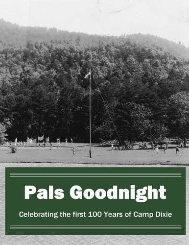 Pals Goodnight Celebrating the First 100 Years of Camp Dixie