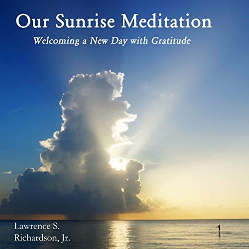 Our Sunrise Meditation Welcoming A New Day With Gratitude