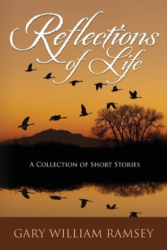 Reflections of Life A Collection of Short Stories