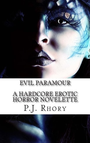 Evil Paramour A Hardcore Erotic Horror Novelette