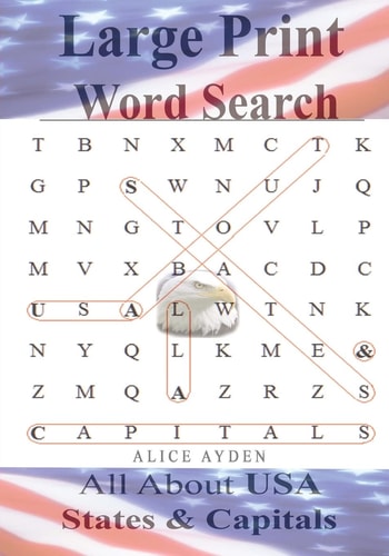 Large Print Word Search All about U. S. a - States and Capitals