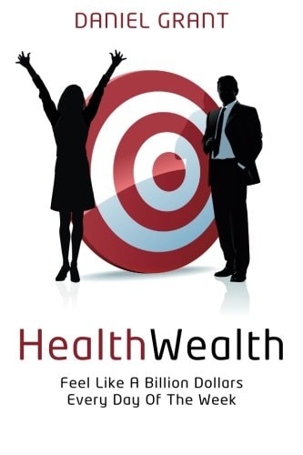 HealthWealth Feel Like A Billion Dollars Every Day Of The Week