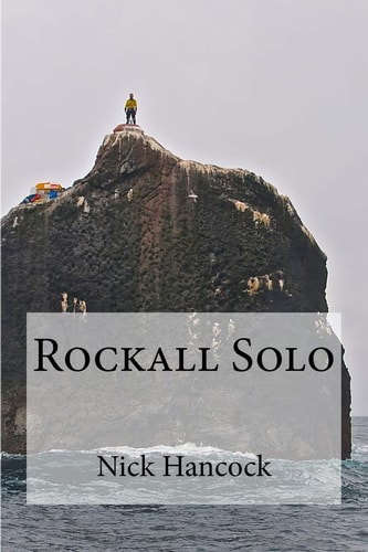 Rockall Solo 45 Days of Discipline, Optimism and Endurance