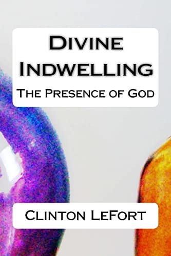 Divine Indwelling The Presence of God
