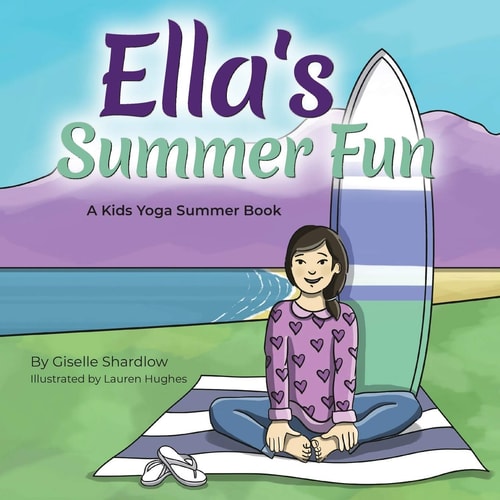 Ella's Summer Fun A Kids Yoga Summer Book