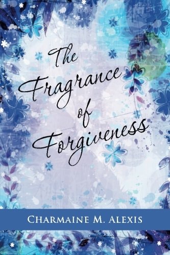 The Fragrance of Forgiveness