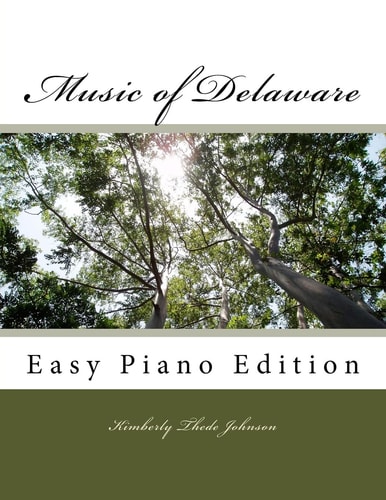 Music of Delaware Easy Piano Edition
