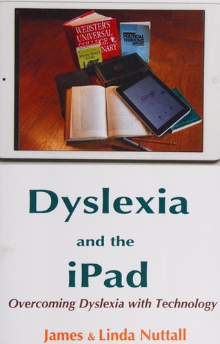 Dyslexia and the IPad Overcoming Dyslexia with Technology